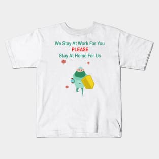 we stay at work for you Kids T-Shirt